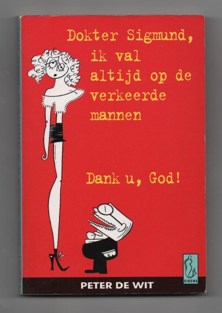 Peter de Wit - Dokter Sigmund, ik val altijd op de verkeerde, Ophalen of Verzenden, Zo goed als nieuw, Peter de Wit, Eén stripboek