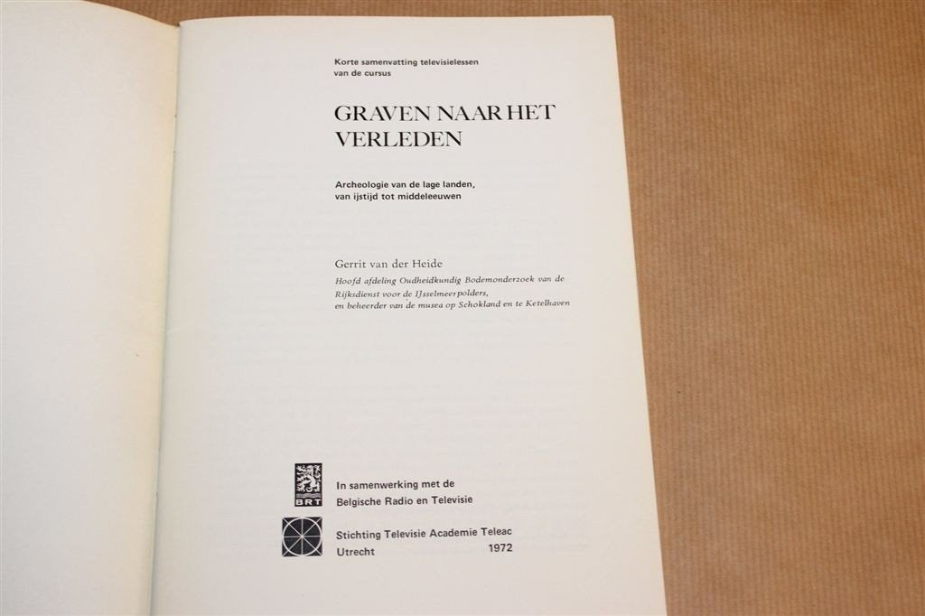 Graven naar het Verleden — Archeologie van de Lage Landen, Ophalen of Verzenden, Gelezen, Europa