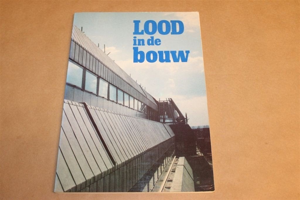 Lood in de Bouw — Vakboek voor Loodgieter en Bouw, Ophalen of Verzenden, Gelezen, Overige onderwerpen