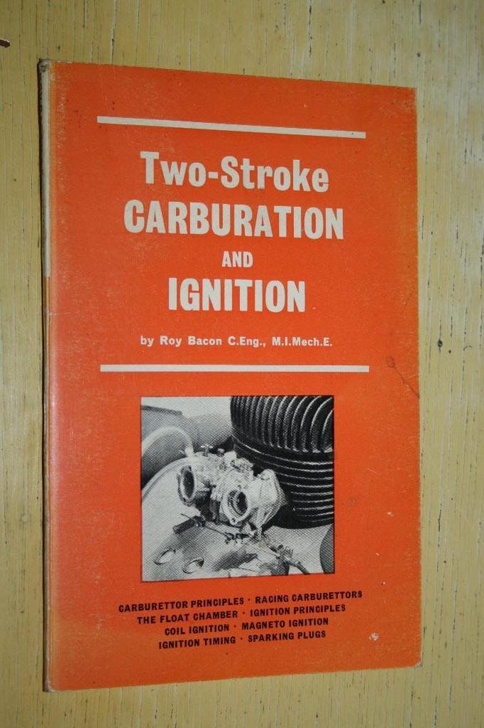 Two-Stroke Carburation and Ignition Roy Bacon C.Eng M.I.Mech, Ophalen of Verzenden, Gelezen
