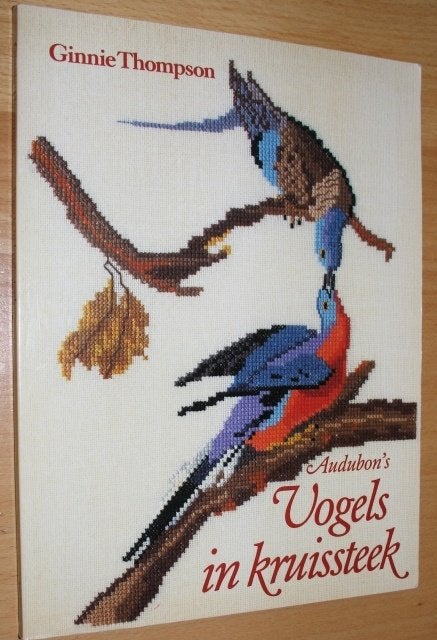 AUDUBON'S VOGELS IN KRUISSTEEK - Thompson, Ophalen of Verzenden, Zo goed als nieuw, Borduren en Naaien