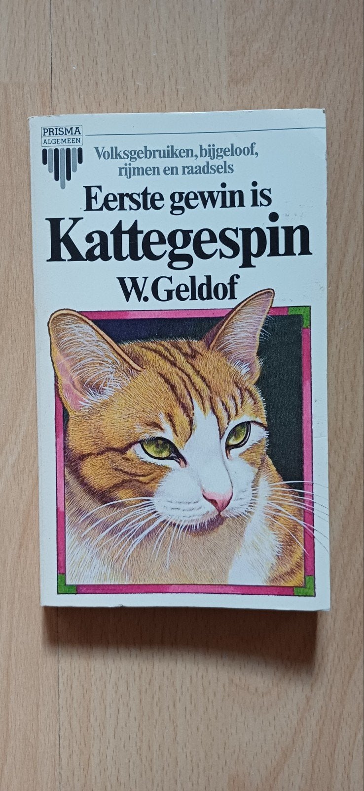 Eerste gewin is Kattegespin - W. Geldof, Ophalen of Verzenden, Gelezen, Overige onderwerpen, W. Geldof