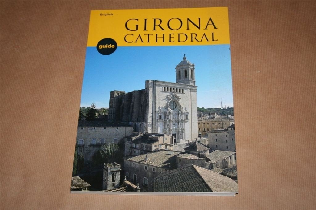 Girona Kathedraal — Gids [2013] — Geïllustreerd, Europa, Ophalen of Verzenden, Reisgids of -boek, Gelezen