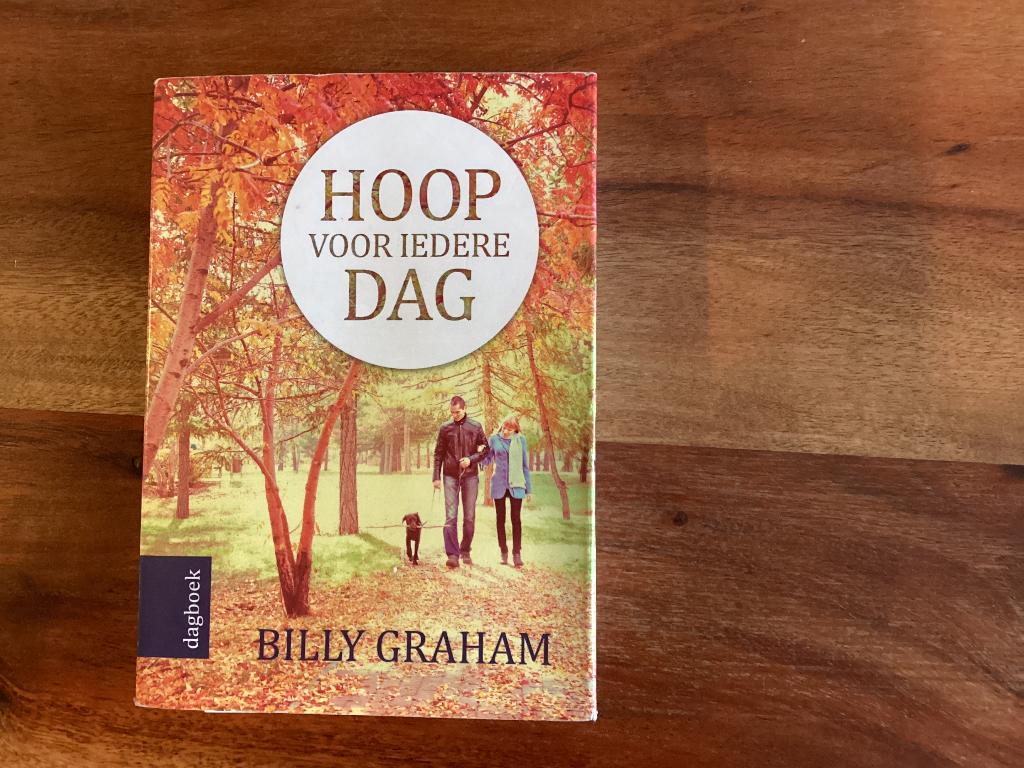 Hoop voor iedere dag Billy Graham, Christendom | Protestants, Ophalen of Verzenden, Zo goed als nieuw, Billy Graham
