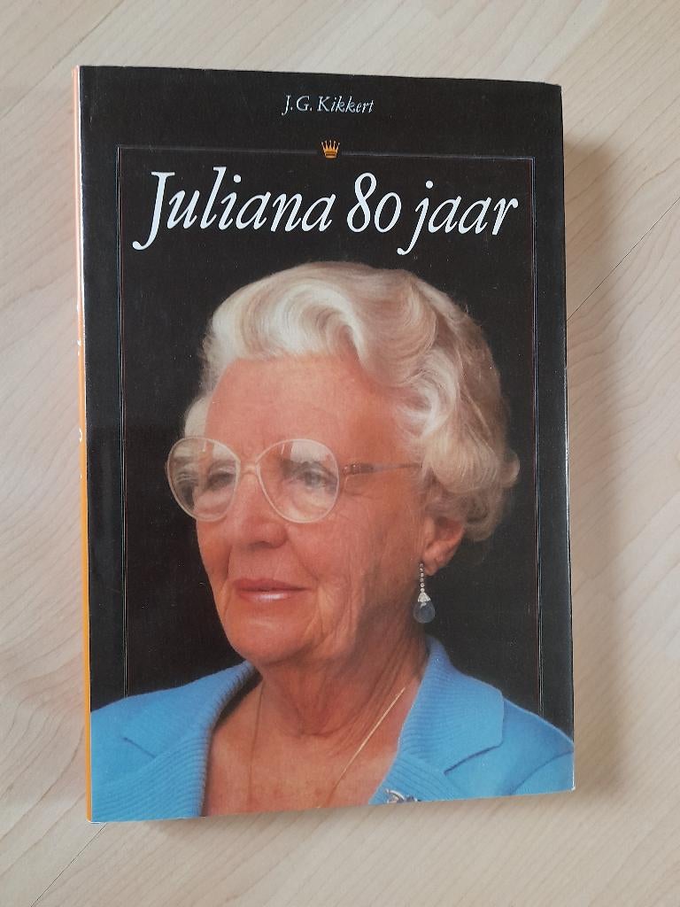 JULIANA 80 JAAR  JG Kikkert, Boeken, Ophalen of Verzenden, Zo goed als nieuw