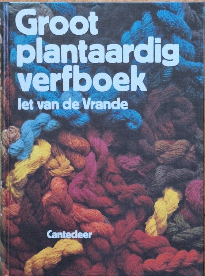 Groot plantaardig verfboek - Iet van de Vrande, Iet van de Vrande, Ophalen of Verzenden, Zo goed als nieuw, Overige onderwerpen