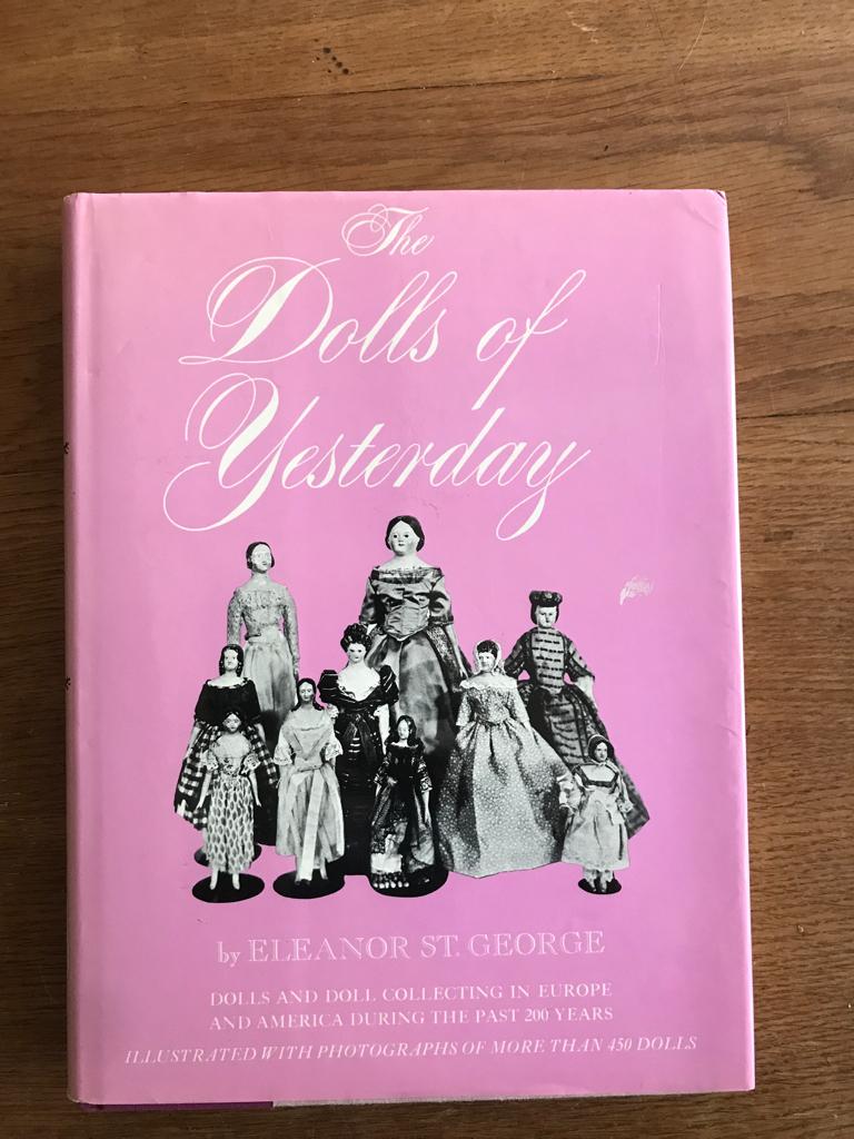 Poppen boek Dolls of Yesterday by Eleanor St. George, Verzamelen, Ophalen of Verzenden, Gebruikt, Overige typen