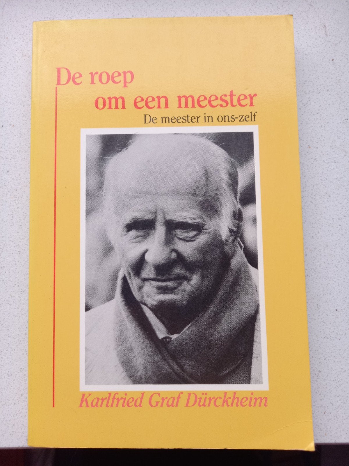 De roep om een meester - Karlfried Graf Dürckheim, Ophalen of Verzenden