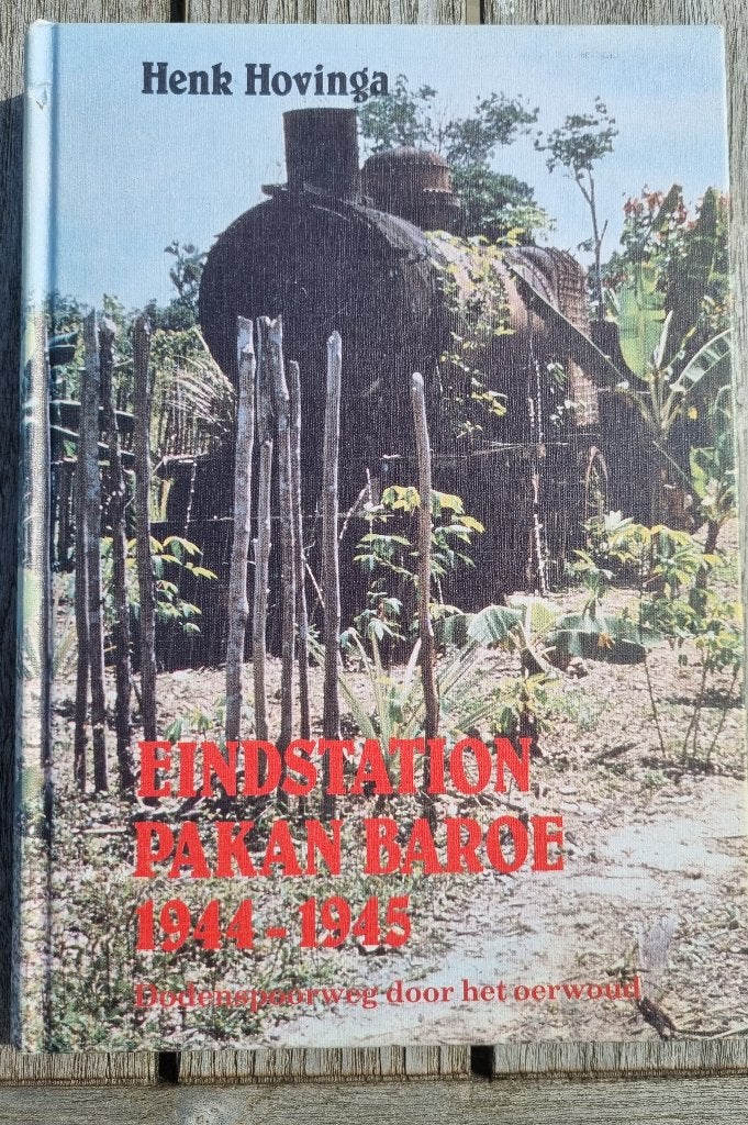 Eindstation Pakan Baroe Spoorlijn door Sumatra WO2, Boeken, Tweede Wereldoorlog, Ophalen of Verzenden, Zo goed als nieuw, Algemeen