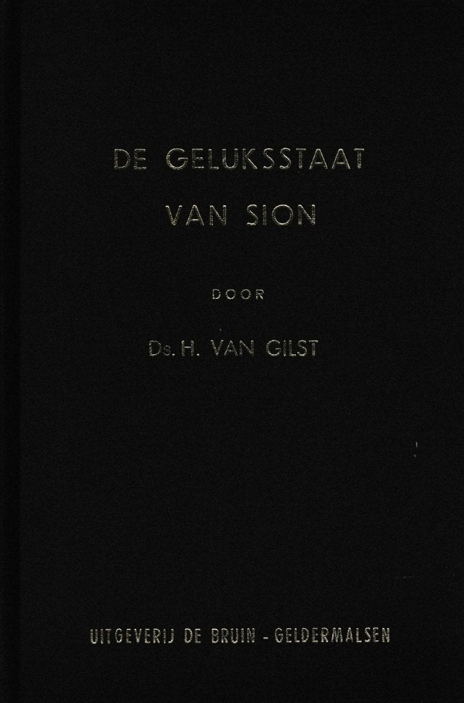 Ds. H.VAN GILST - DE GELUKSTAAT VAN SION, Boeken, Ophalen of Verzenden, Gelezen
