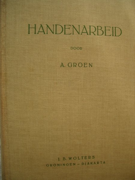 A. Groen : Handenarbeid, Ophalen of Verzenden, Gebruikt