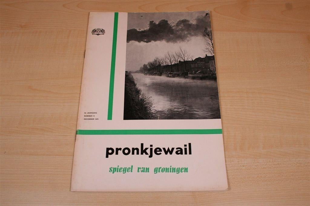 Pronkjewail — 3 oude nummers gemeente Groningen [1967/1970], Boeken, Ophalen of Verzenden, Gelezen