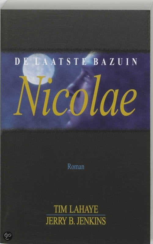 Nicolae / Lahaye, Jenkins (Laatste Bazuin 3)., Boeken, Ophalen of Verzenden, Gelezen, Christendom | Protestants
