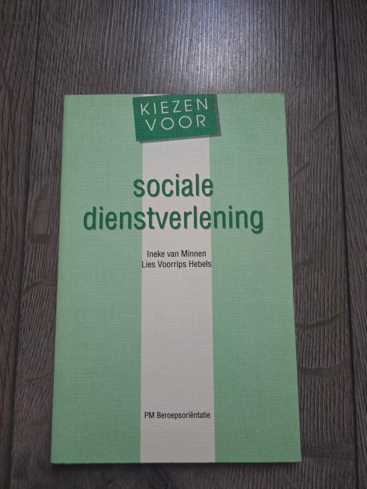 Kiezen voor Sociale Dienstverlening - PM Beroepsoriëntatie, Zo goed als nieuw, MBO, Gamma, Ineke van Minnen, Lies Voorrips Hebels
