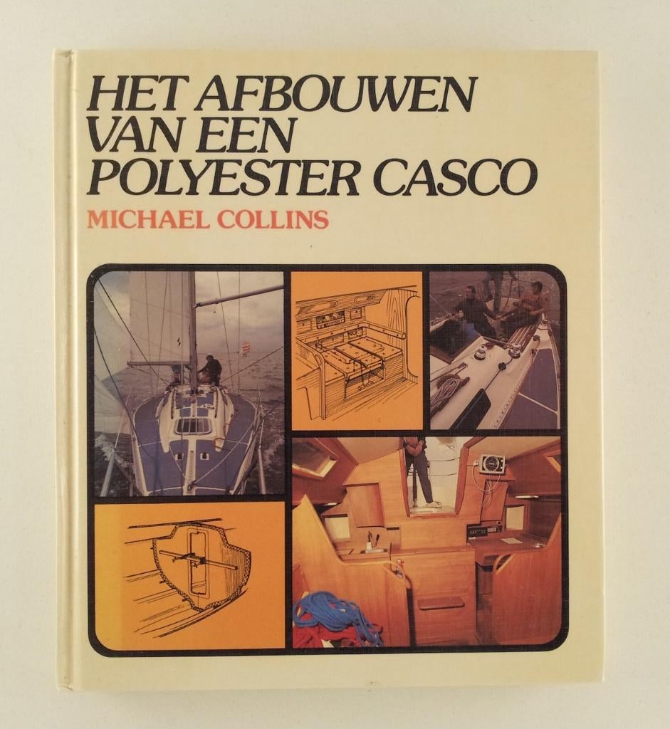 Collins, Michael - Het afbouwen van een polyester casco, Verzenden, Gelezen