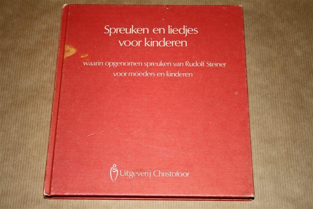 Spreuken en liedjes voor kinderen - Rudolf Steiner, Boeken, Ophalen of Verzenden, Gelezen, Overige onderwerpen, Achtergrond en Informatie