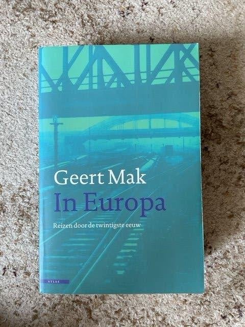 boek In Europa van Geert Mak, Zo goed als nieuw, Nederland, Geert Mak, Ophalen of Verzenden
