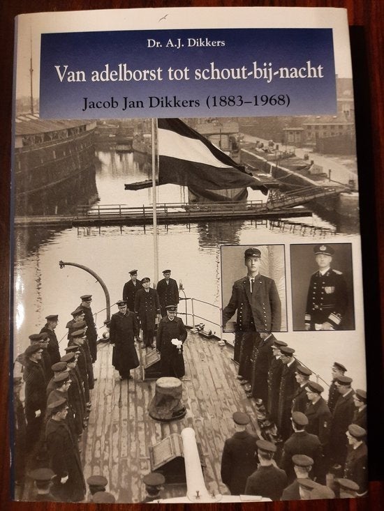 Van adelborst tot schout-bij-nacht - Jaco Jan Dikkers 1883, Boeken, Ophalen of Verzenden, Zo goed als nieuw