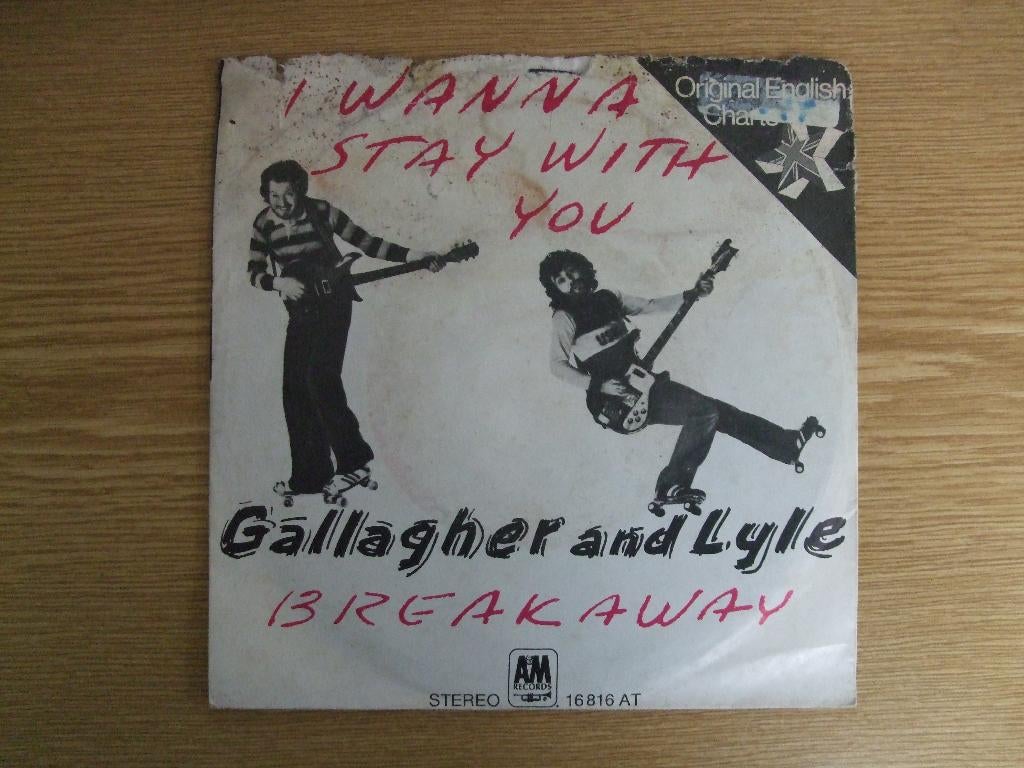 GALLAGHER AND LYLE     I WANNA STAY WITH YOU / BREAKAWAY, 7 inch, Single, Ophalen of Verzenden, Pop