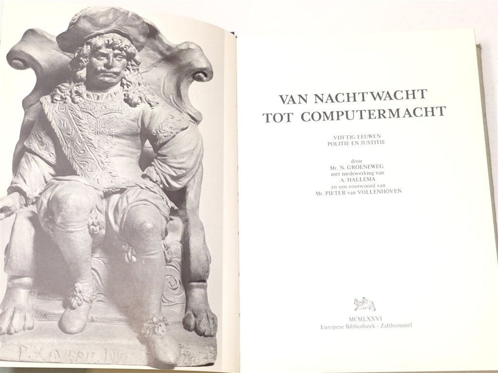 Van Nachtwacht tot Computermacht — Politie en Justitie, Boeken, Ophalen of Verzenden, Gelezen, Nederland