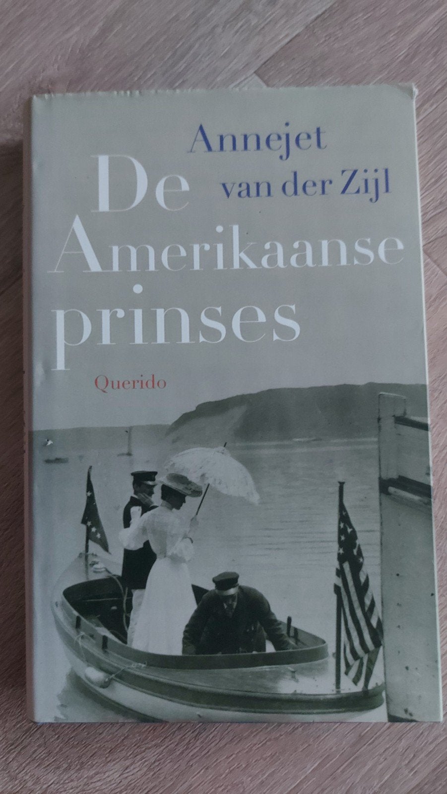 G2: De Amerikaanse prinses - Annejet van der Zijl, Ophalen of Verzenden, Gelezen, Annejet van der Zijl, Overige