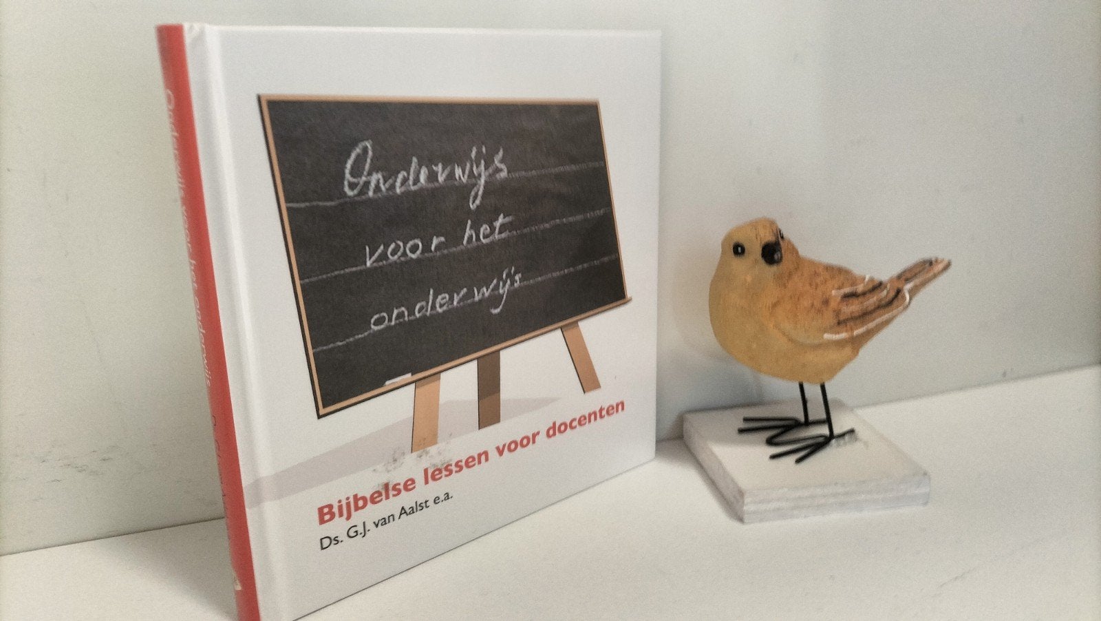 Aalst, Ds. G.J. van e.a.; Onderwijs voor het onderwijs, Ophalen of Verzenden, Gelezen, Christendom | Protestants