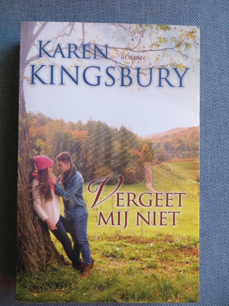 Karen Kingsbury, Vergeet mij niet, Ophalen of Verzenden, Gelezen, Karen Kingsbury