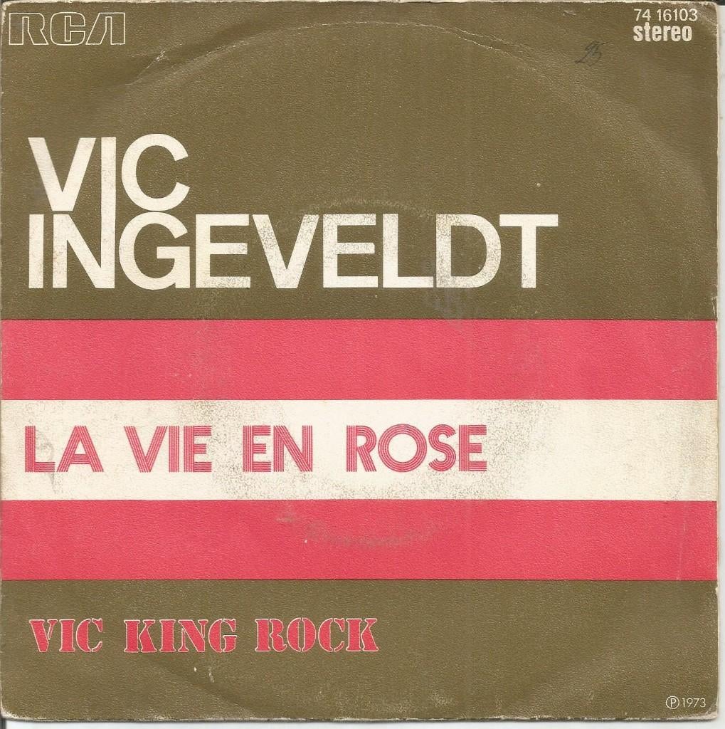Vic Ingeveldt – La Vie En Rose (1973), Gebruikt, Fotohoes, 7 inch, Ophalen of Verzenden