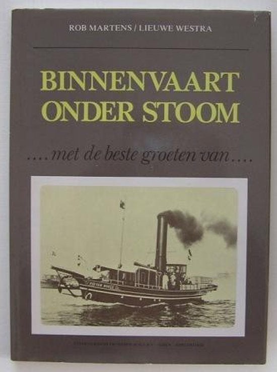 Binnenvaart onder stoom - Rob Martens Uitgever: Christina, Ophalen of Verzenden, Gelezen
