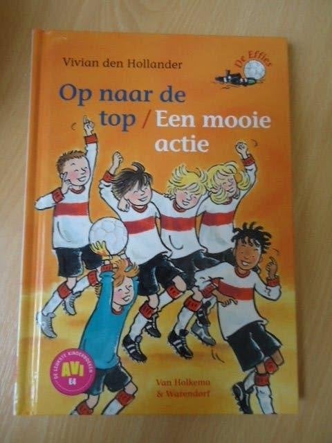 De Effies: Op naar de top / Een mooie actie. V. Hollander, Boeken, Ophalen of Verzenden, Zo goed als nieuw, Fictie algemeen