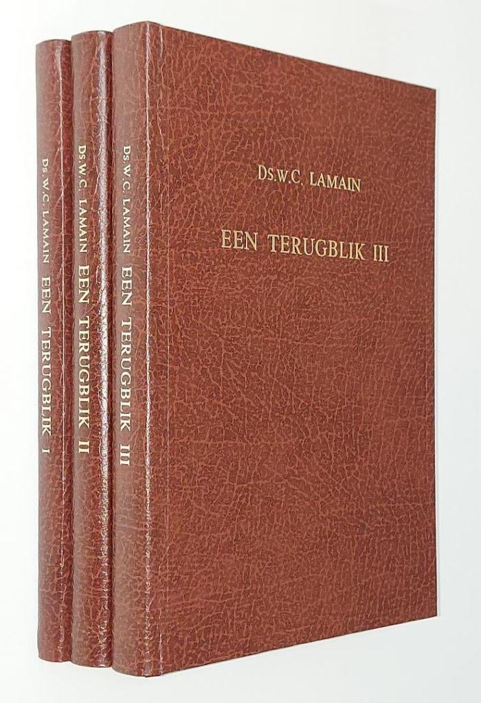 Ds. W.C. Lamain: Een terugblik (3 delen compleet)., Boeken, Gelezen, Ds. W.C. Lamain, Christendom | Protestants, Ophalen of Verzenden