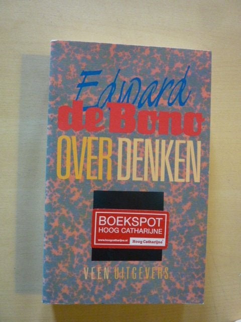 Edward de Bono - Over denken, Verzenden, Zo goed als nieuw, Ontwikkelingspsychologie