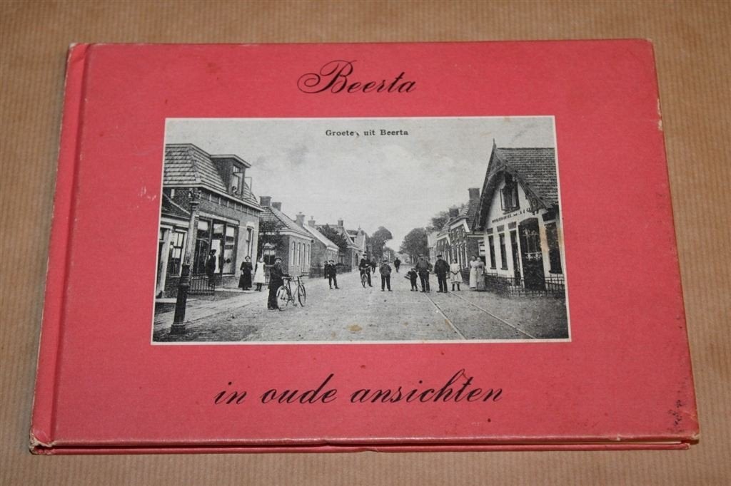 Beerta in oude ansichten, Ophalen of Verzenden, Zo goed als nieuw