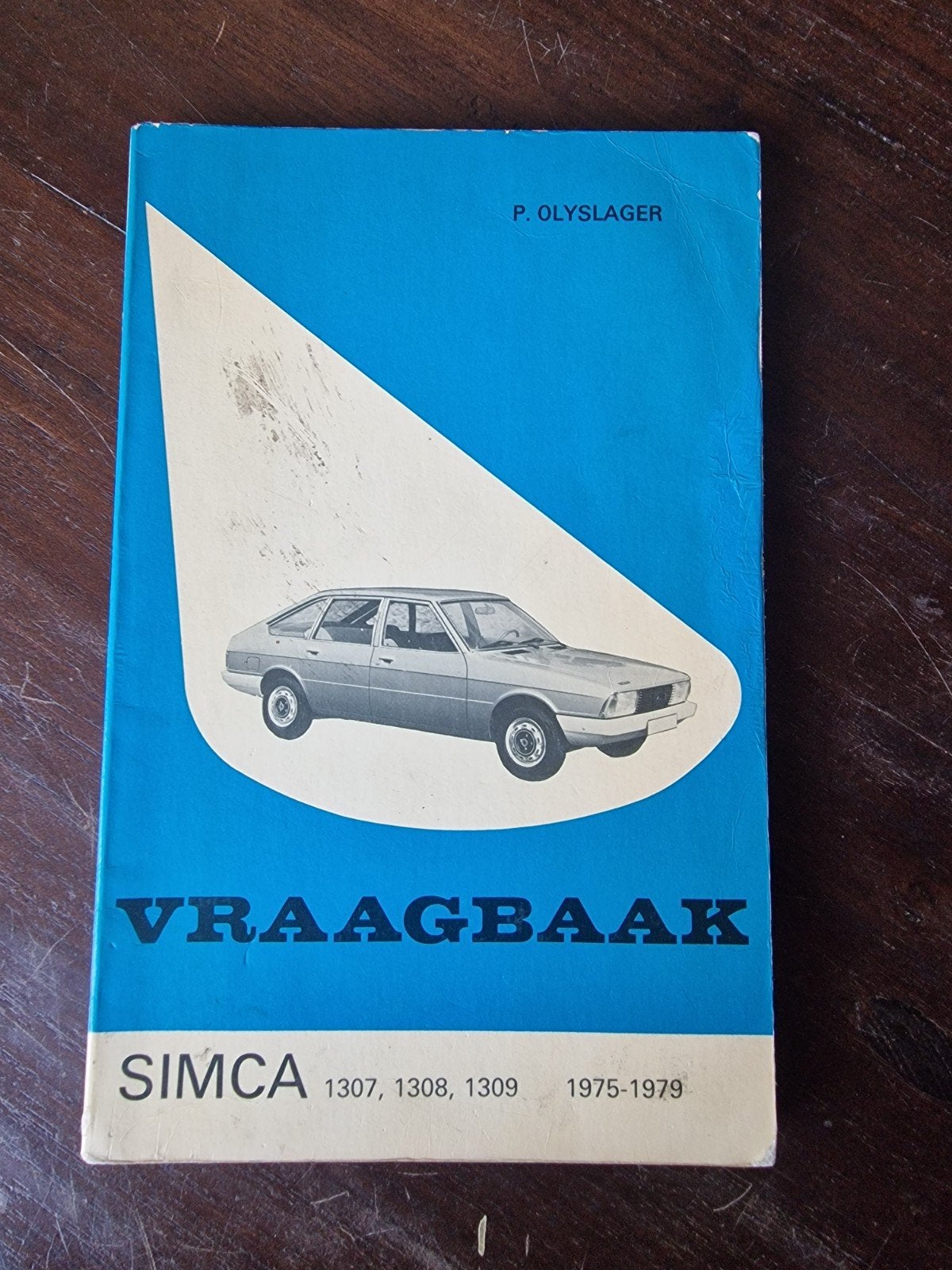 Vraagbaak Simca 1307, 1308, 1309 (1975-1979) - Olyslager, Ophalen of Verzenden, Gelezen, Overige merken, P. Olyslager