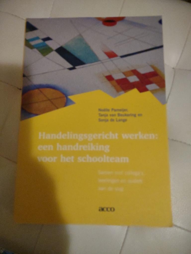 Handelingsgericht werken: een handreiking voor het schooltea, Ophalen, Sociale wetenschap, Zo goed als nieuw, Noelle Pameijer; T. van Beukering; S. de Lange
