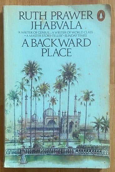 Ruth Prawer Jhabvala - A Backward Place, Ruth Prawer Jhabvala, Ophalen of Verzenden, Zo goed als nieuw, Fictie