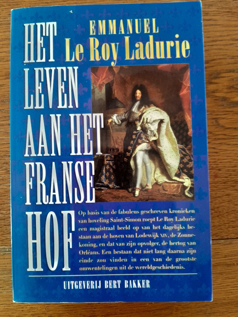 Emmanuel Le Roy Ladurie  Het leven aan het Franse hof, Boeken, Ophalen of Verzenden, Gelezen