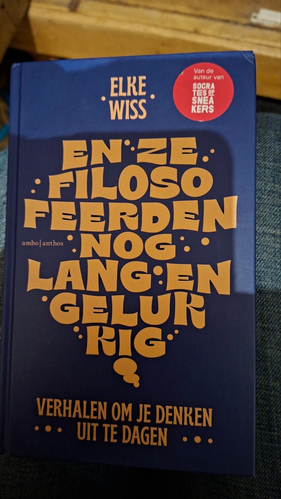 En ze filosofeerden nog lang en gelukkig - Elke Wiss, Ophalen of Verzenden, Gelezen, Wijsbegeerte of Ethiek, Elke Wiss