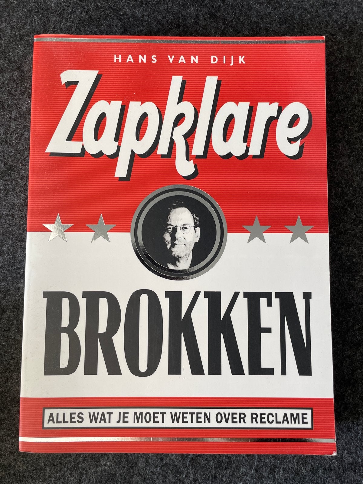 Zapklare Brokken - Alles over reclame door Hans van Dijk, Ophalen of Verzenden, Zo goed als nieuw, Overige typen