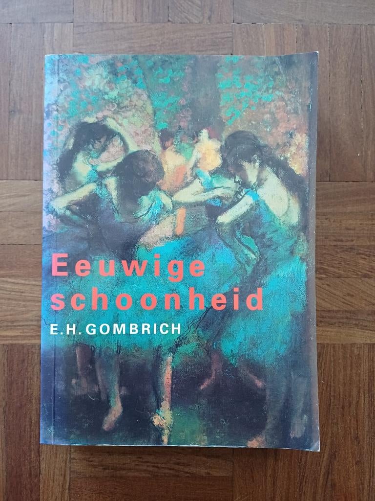 E.H. Gombrich - Eeuwige schoonheid, Ophalen of Verzenden, Zo goed als nieuw, E.H. Gombrich