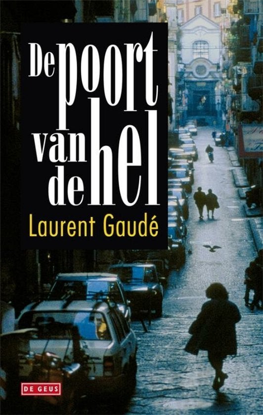 De poort van de hel - Laurent Gaudé, Boeken, Ophalen of Verzenden, Zo goed als nieuw