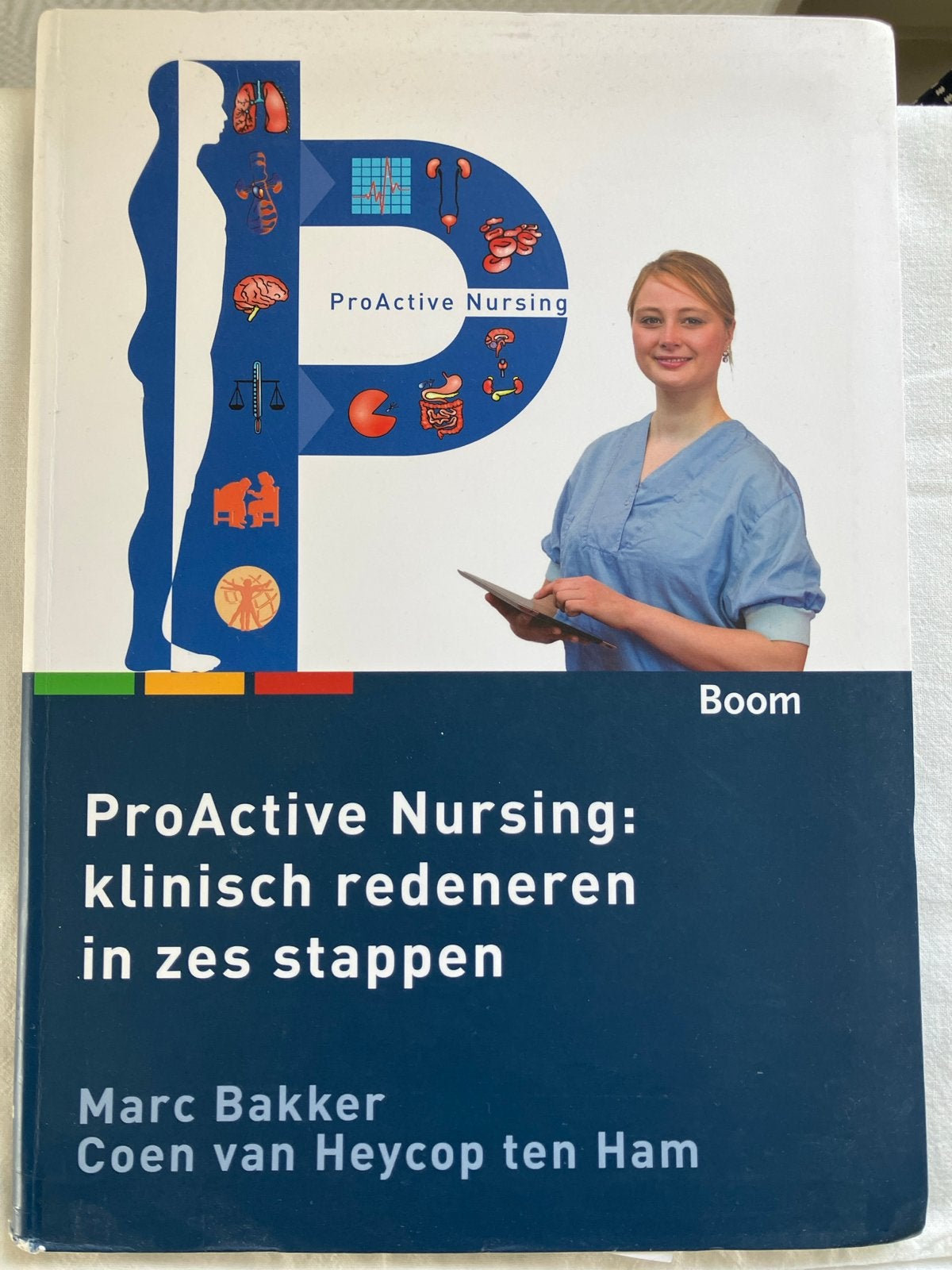 ProActive Nursing: klinisch redeneren in zes stappen, Ophalen of Verzenden, Beta, Zo goed als nieuw, HBO