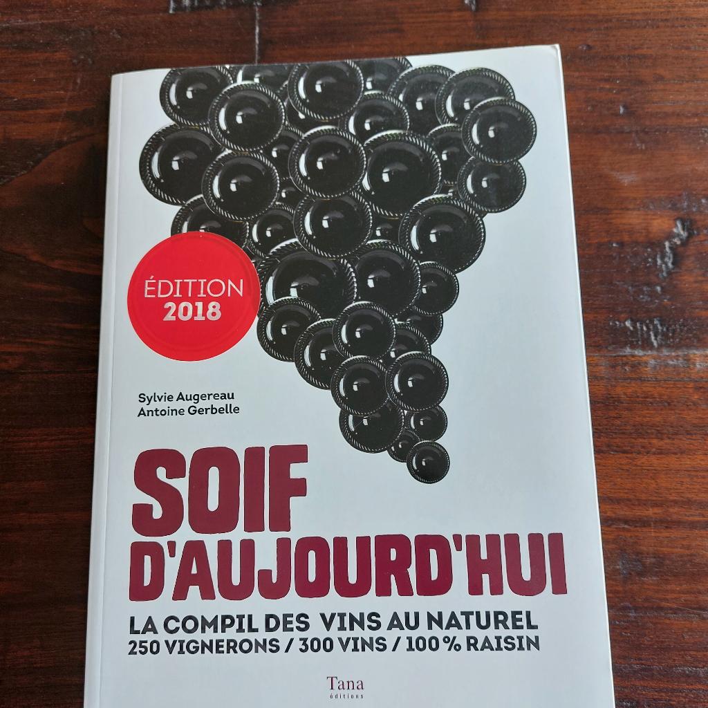 Soif Ajourd'hui  vins au naturel  300 wijnen, 250 wijnboeren, Boeken, Kookboeken, Ophalen of Verzenden, Zo goed als nieuw, Augereau et Gerbelle