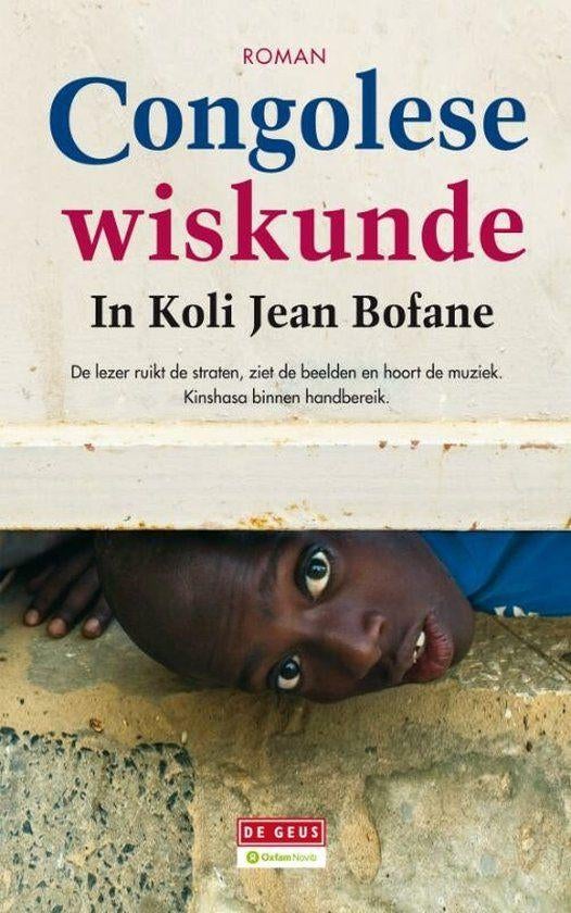 Congolese Wiskunde - In Koli Jean Bofane BOEK 9789044516173, Ophalen of Verzenden, Zo goed als nieuw, In Koli Jean Bofane