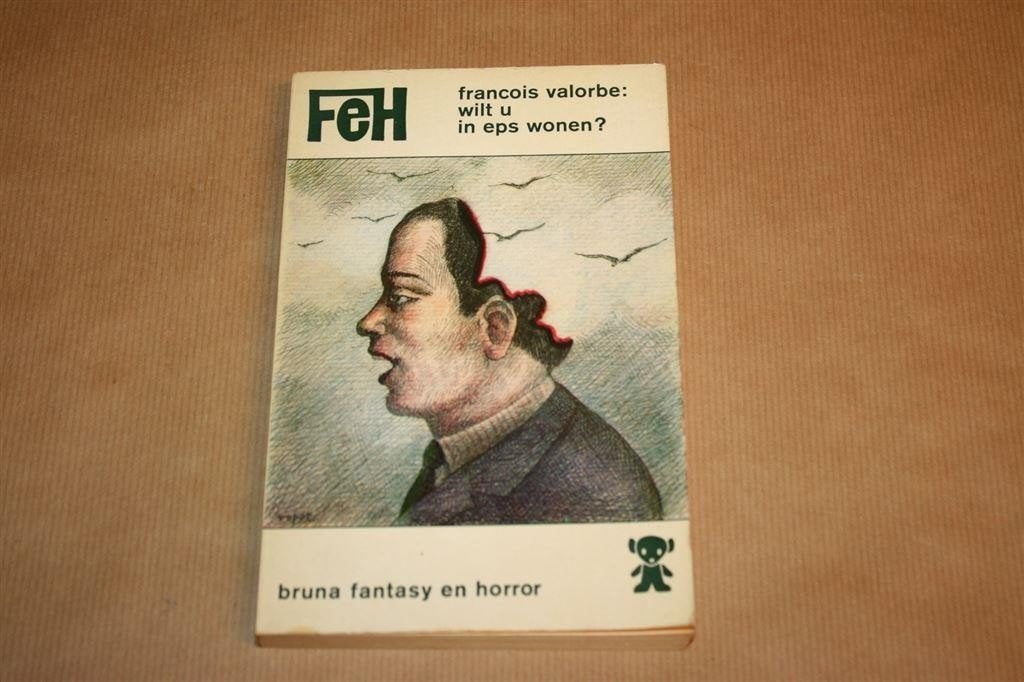 Wilt u in eps wonen? Francois Valorbe., Ophalen of Verzenden, Gelezen