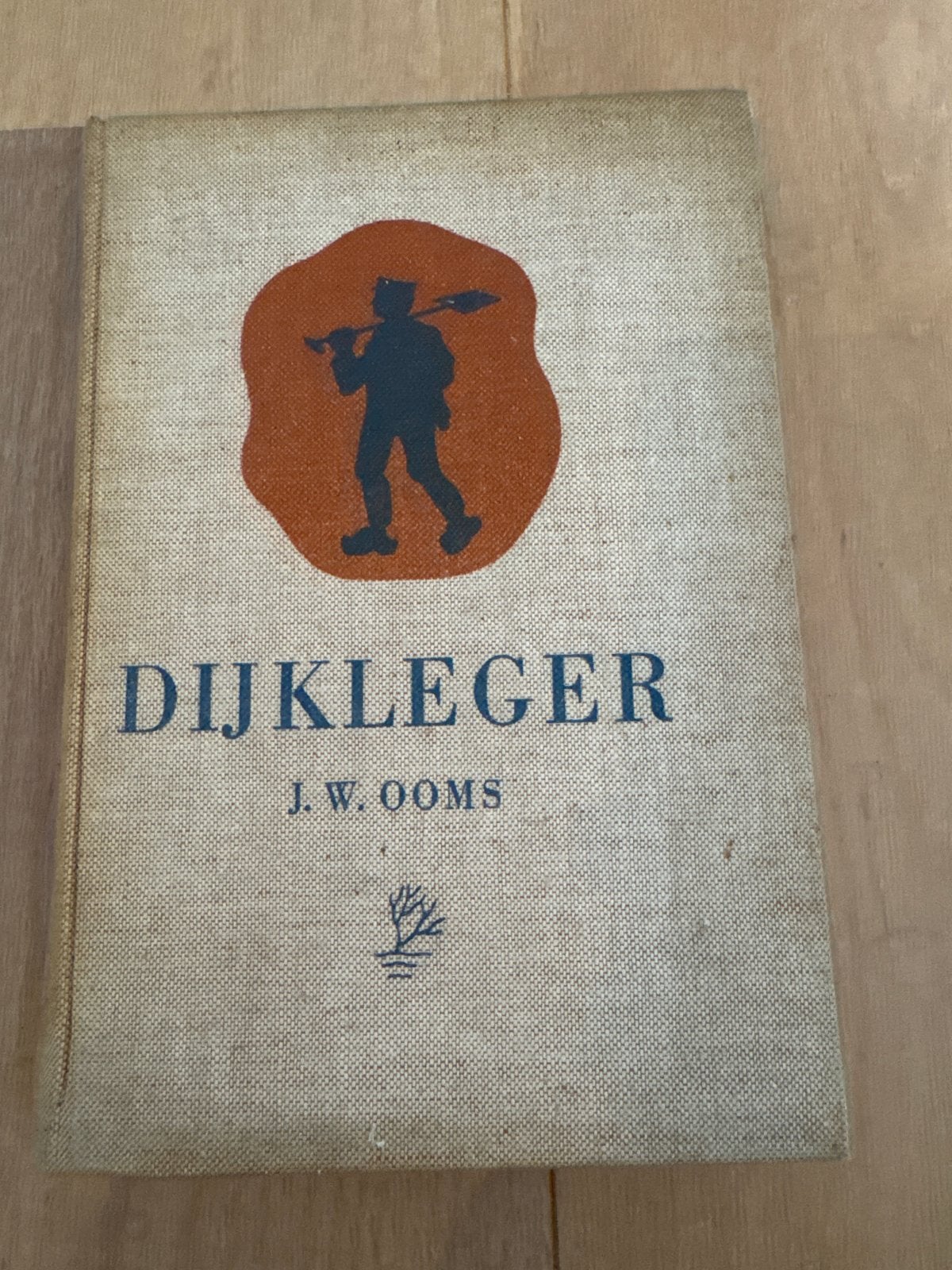 Dijkleger - J.W. Ooms (Oud boek) stoffen kaft, Boeken, Ophalen of Verzenden, Gelezen