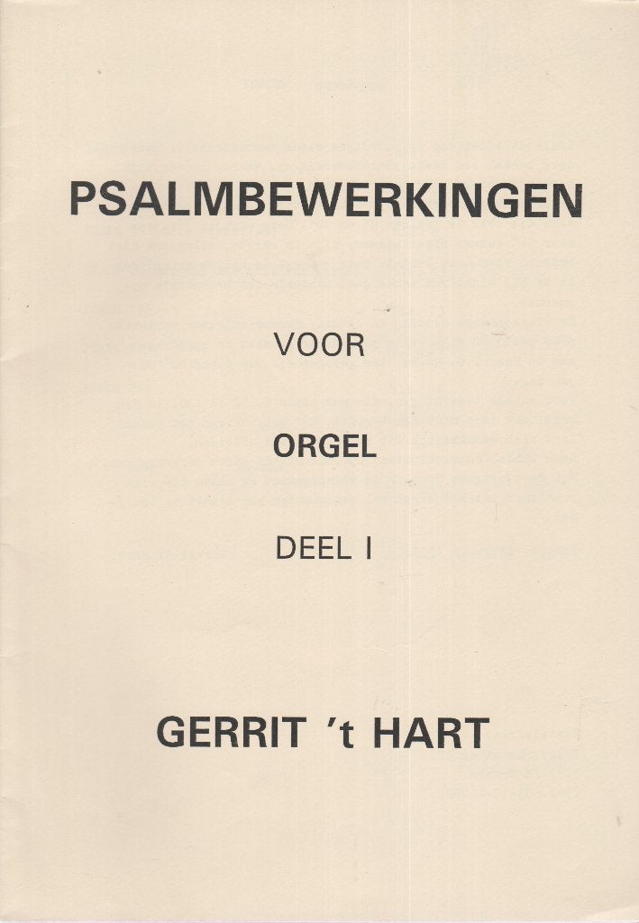 GERRIT 'T HART - PSALMBEWERKINGEN - DEEL 1, Muziek en Instrumenten, Bladmuziek, Ophalen of Verzenden, Artiest of Componist, Religie en Gospel