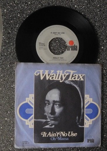 Wally Tax - it ain't no use (vanaf € 1,50), Cd's en Dvd's, Ophalen of Verzenden, Zo goed als nieuw, 7 inch, Pop