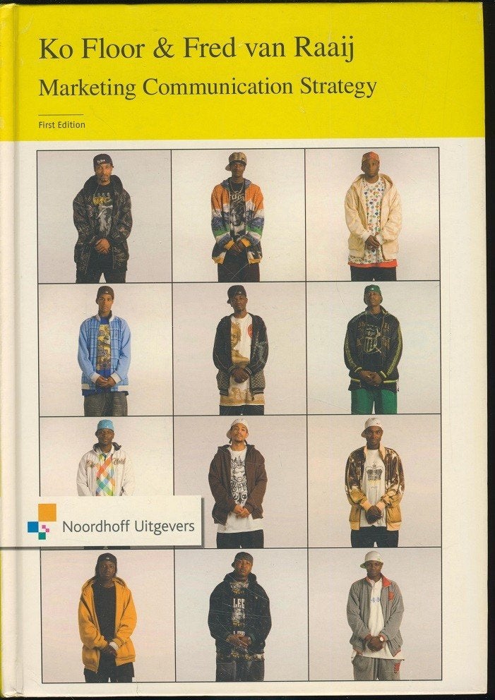 Marketing Communication Strategy; 2011; Floor en van Raaij, Verzenden, Zo goed als nieuw, Management