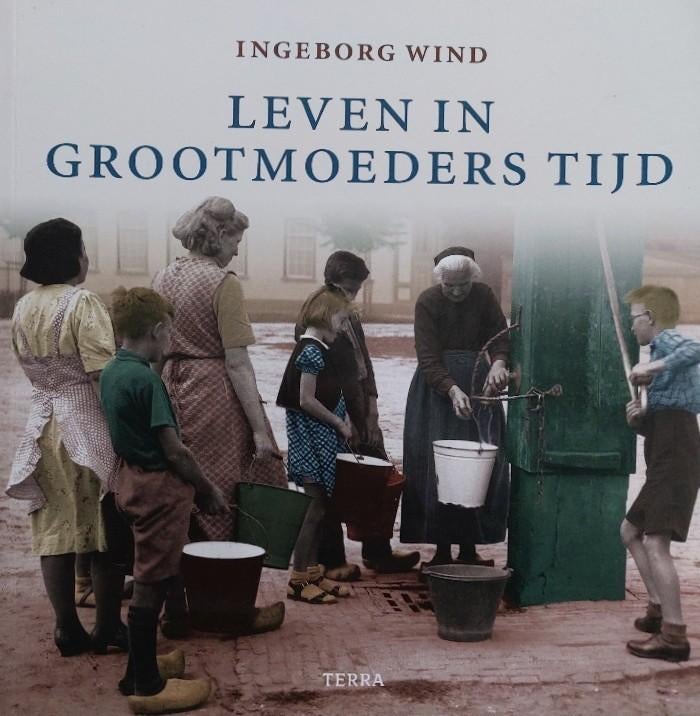 Leven in grootmoeders tijd (nieuw), Ophalen of Verzenden, 20e eeuw of later, Nieuw, Ingeborg Wind.